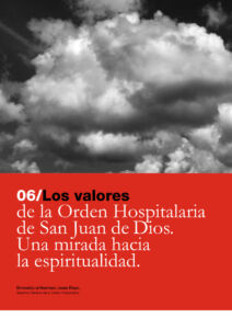 309 | 06 Los valores de la Orden Hospitalaria de San Juan de Dios. Una mirada hacia la espiritualidad