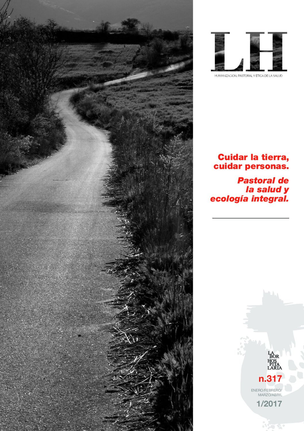 Labor Hospitalaria_2017-1_317_indice NUM.317 | Cuidar la tierra, cuidar personas. Pastoral de la salud y ecología integral