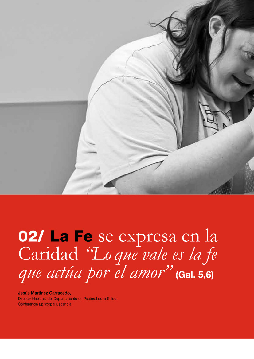 Labor_Hospitalaria_2014_308_art_2 308 | 02 La Fe se expresa en la Caridad “Lo que vale es la fe que actúa por el amor” (Gal. 5,6)