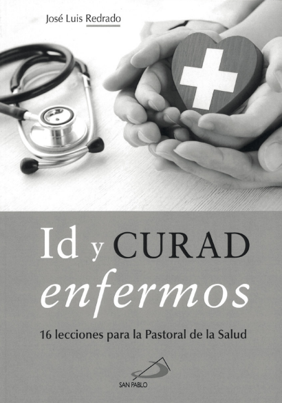 portada libro Id y curad enfermos de José Luis Redrado